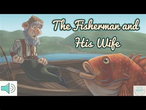  The Fisherman and His Wife - Uma fábula turca sobre ambição insaciável e a fragilidade da felicidade!